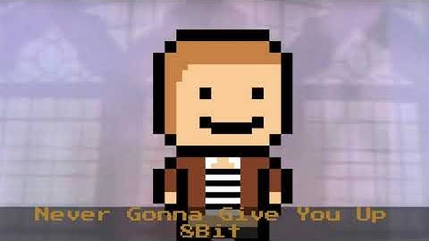 Rick Astley - Never Gonna Give You Up (8BIT Version)