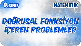 Doğrusal Fonksiyon İçeren Problemler 9.Sınıf Matematik