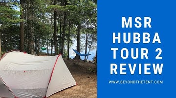 MSR Hubba Tour 2 - Lightweight 2 Person Tent - Video Review