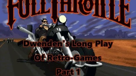 Full Throttle Long Play Part 1