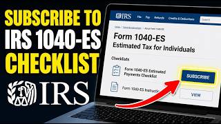 How to subscribe to IRS Form 1040-ES estimated payments checklist - Easy Tutorial