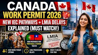 Full Canada Work Permit 2026 🚨 New IEC Pathways + LMIA Delays Explained Must Watch! Update