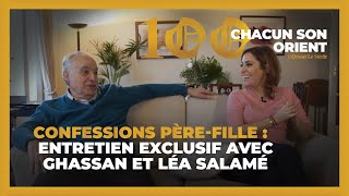 Confessions pèrefille : entretien exclusif avec Ghassan et Léa Salamé