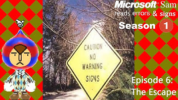 Microsoft Sam reads errors and signs (S1E6): The Escape