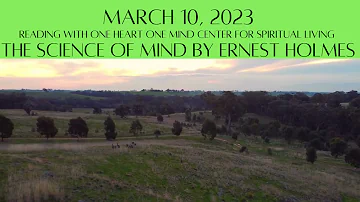 March 10, 2023 The Science of Mind by Ernest Holmes