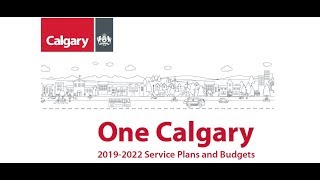 One Calgary: The City’s 2019-2022 Service Plans and Budgets