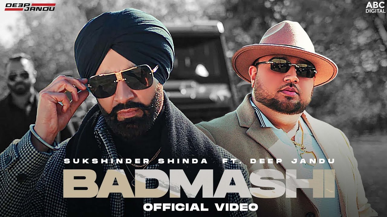 BADMASHI : Sukshinder Shinda Ft. Deep Jandu (Official Music Video) | New Punjabi Song 2023
