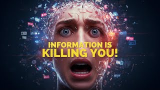 Information Overload is DESTROYING Your BRAIN