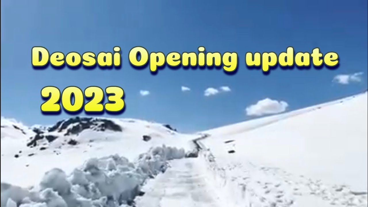 deosai opening update 2023|deosai open 2023|recent update deosai