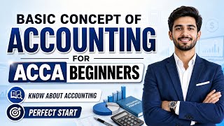 Basic concept of accounting for ACCA beginners|ACCA Nepal ||World of Commerce|