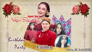 BIRTHDAY PARTY FALLDEN BERSAMA GUEST STAR '' NIKEN SALINDRY ''