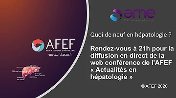 Quoi de neuf en hépatologie ? Web conférence AFEF 2020