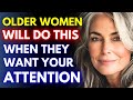 How To Tell If An Older Woman Wants Your Attention