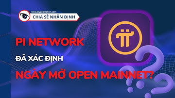Pi Network Đã Xác Định Ngày Mở Open Mainnet?