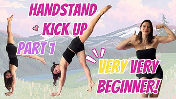How to Handstand Kick Up Very Beginner Tutorial – PART 1 Common Mistakes