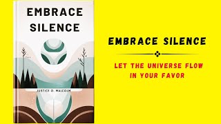 Embrace Silence: Let the Universe Flow In Your Favor (Audiobook) by Audio Books Office 1,236 views 13 days ago 48 minutes