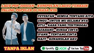 Kumpulan Lagu Pop 2000an Indonesia - Lagu Nostalgia Paling Hits & Populer Sepanjang Masa
