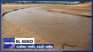 El Nino đã chính thức xuất hiện, hạn hán có thể kéo dài đến đầu năm 2024