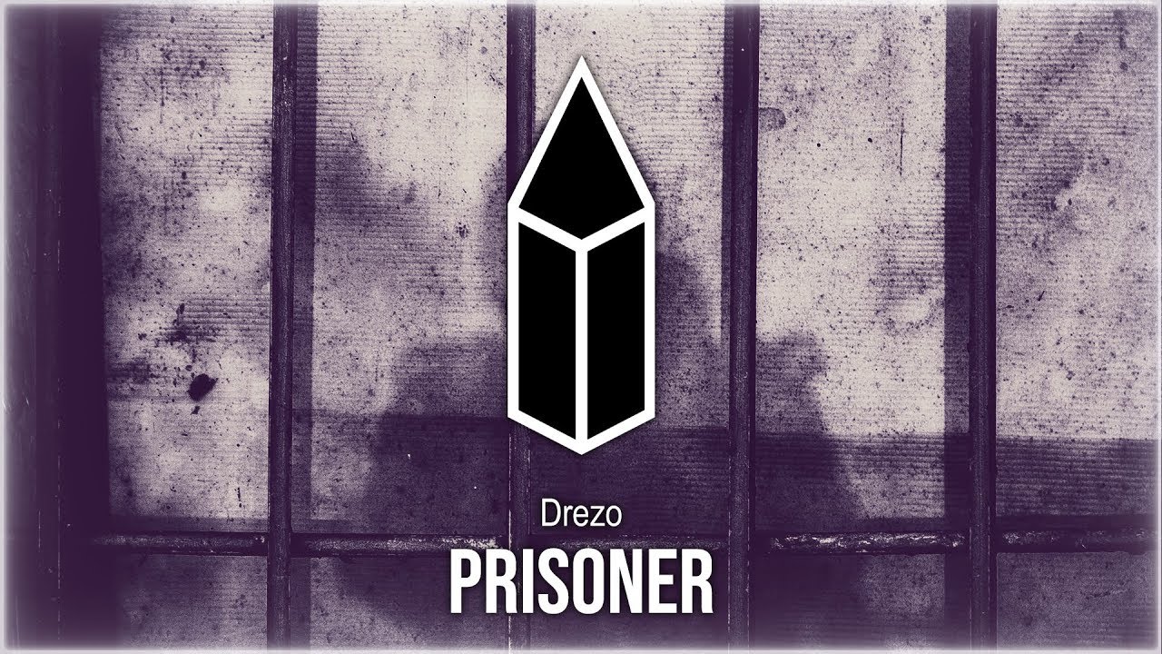 Drezo - Prisoner adlı videoyu YouTube'da izle Drezo - Prisoner adlı videoyu YouTube'da izle