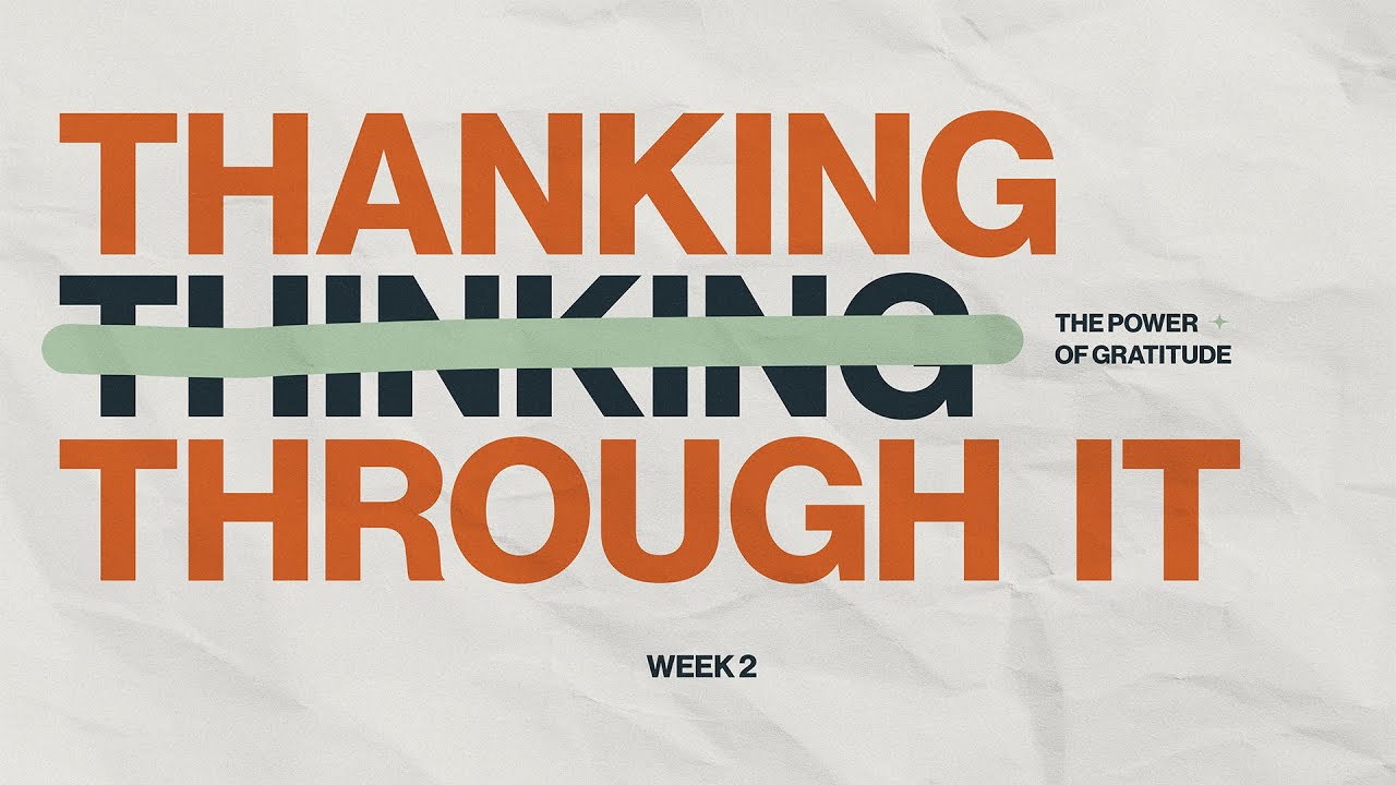 Thanking Through it - Week 2