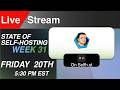 State Of Self-Hosting Week 31
