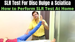 Straight Leg Raise Test for Disc Herniation & Sciatica, How to perform SLR Test, Lasegue Test