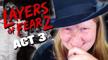 Layers Of Fear 2 / Act 3 - Bloody Roots - Full Game (horror)