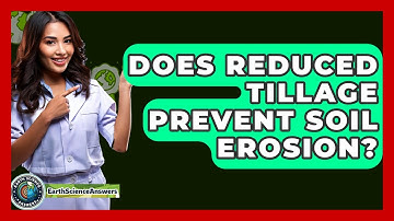 Does Reduced Tillage Prevent Soil Erosion? - Earth Science Answers