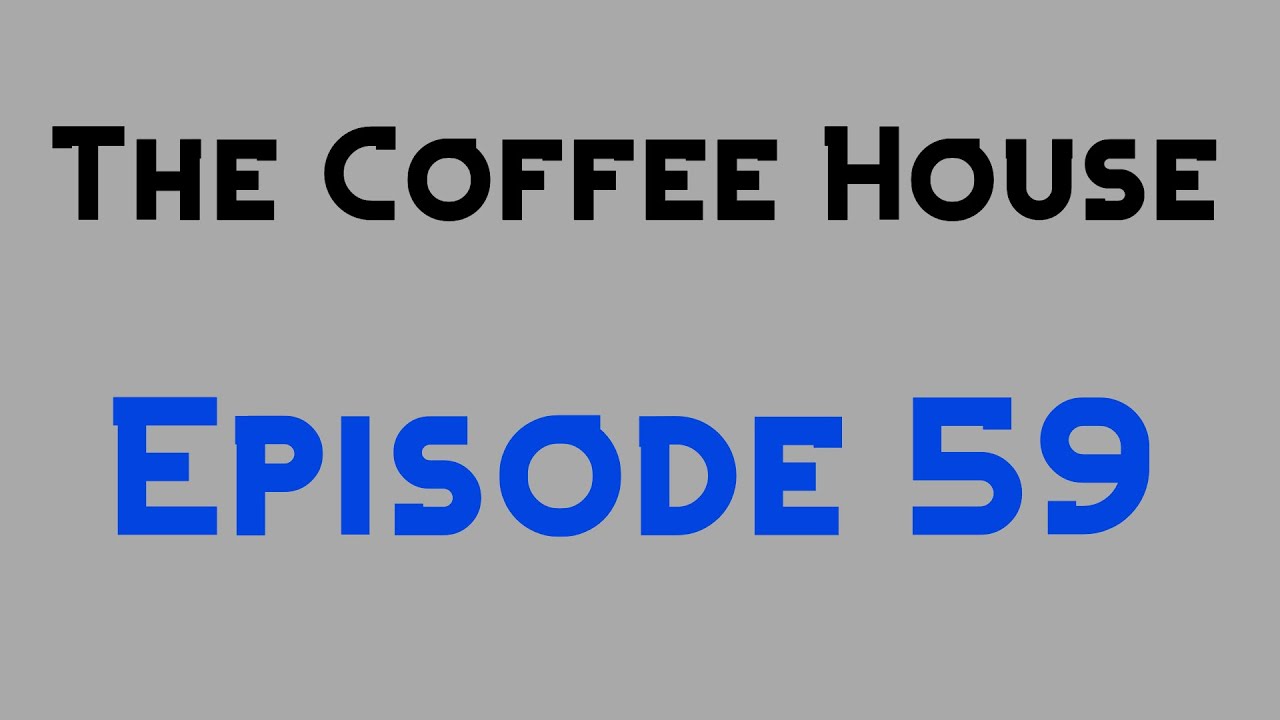 The Coffee House (Episode 59) (July 2002)