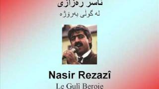 Nasir Rezazî - Le Gulî Beroje -  ناسر ره‌زازی - له‌ گوڵی به‌رۆژه‌