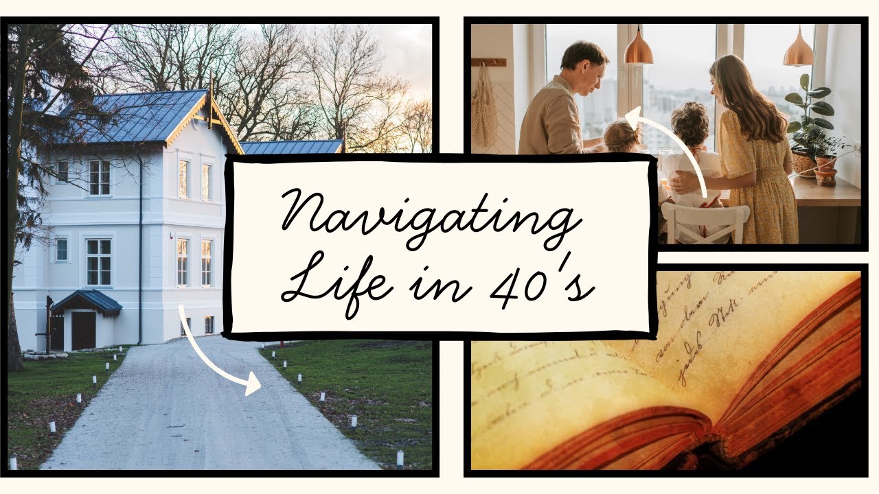 Navigating Life in the 40's