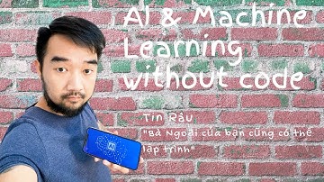 #7 - Làm app AI Machine Learning mà không cần biết lập trình, không cần code với Thunkable