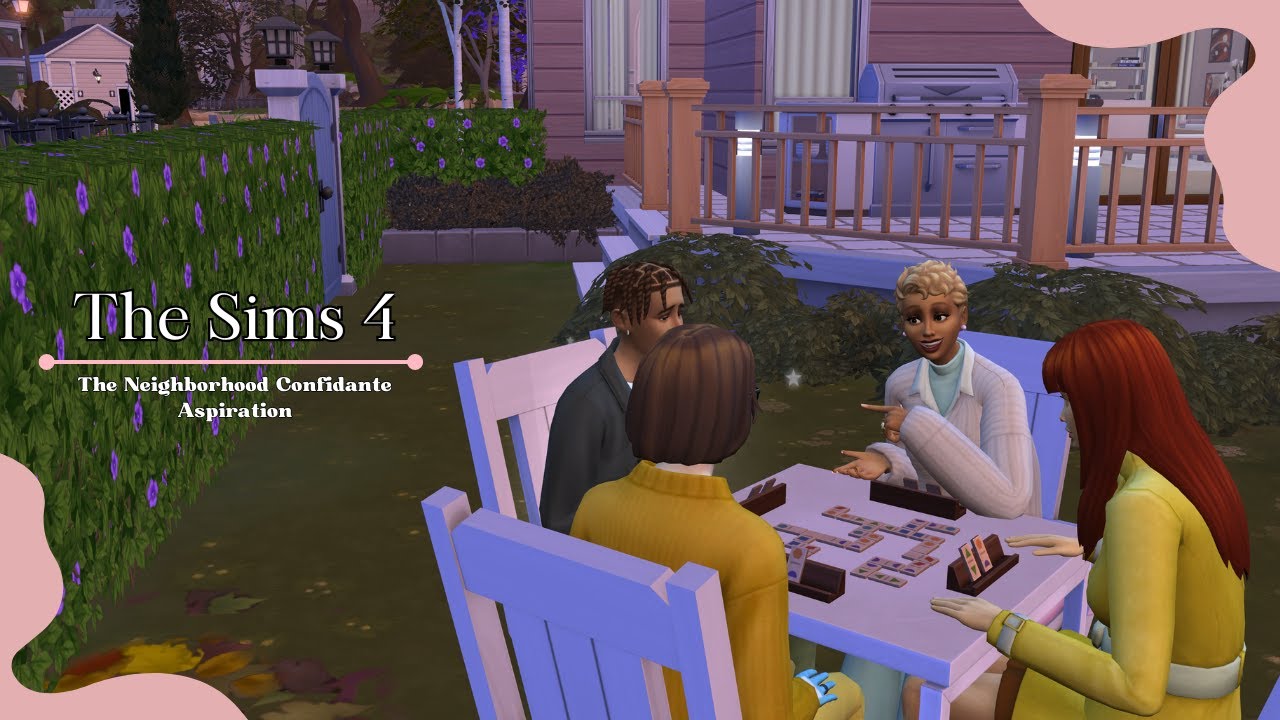 The Sims 4 - Completing the Neighborhood Confidante Aspiration - cloudyapricots