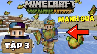 MINECRAFT SINH TỒN THẾ GIỚI KHOAI TÂY ĐỘC 1.21 | TẬP 3 | BỘ GIÁP KHOAI TÂY ĐỘC CỰC MẠNH...