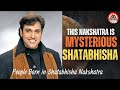 Shatabhisha nakshatra is characteristics  astro astrology nakshatra lalkitab rudraksh rahu