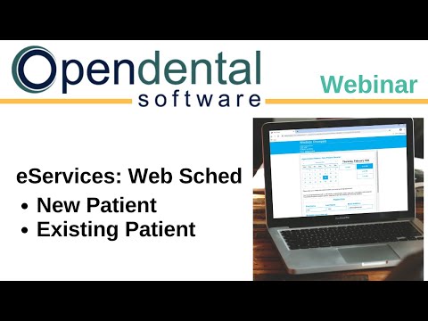 Open Dental Webinar- eServices: Web Sched New Patient/Web Sched Existing Patient