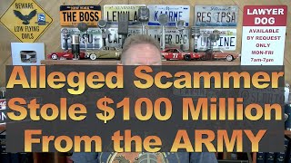 Alleged Scammer Stole $100 Million from the ARMY