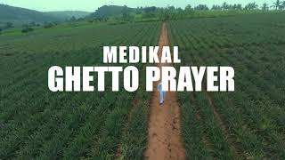 Medikal - Ghetto Prayer (Visualiser)