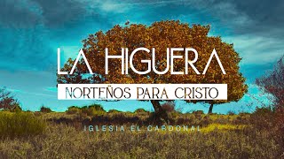 LA HIGUERA - Norteños Para Cristo (Video Oficial)