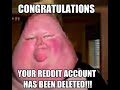 Your Reddit account has been deleted