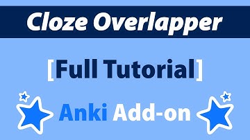 Anki Cloze Overlapper: Full Tutorial