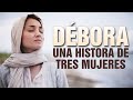 🔴 DÉBORA - Una historia de tres mujeres