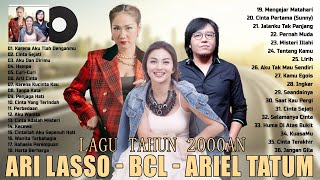 ARI LASSO ,ARIEL TATUM, BCL - FULL ALBUM || LAGU POP INDONESIA TERBAIK TAHUN 2000AN