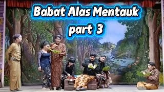 Babat Alas Mentauk part 3 - Ketoprak Bhakti Kuncoro