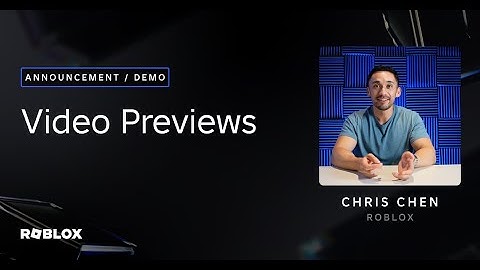 Learn more about Video Previews on Roblox