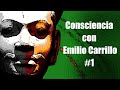 La consciencia con Emilio Carrillo #1