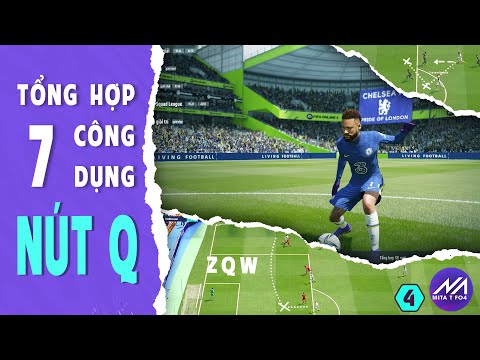 [FIFA ONLINE 4] TỔNG HỢP MỘT SỐ CÔNG DỤNG CỦA [ NÚT Q ]