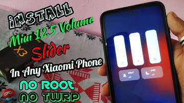 Install Miui 12.5 Volume Slider In Any Xiaomi Phone | No Root | No TWRP |