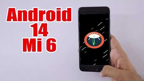 Install Android 14 on Mi 6 (Pixel Experience Rom) - How to Guide!