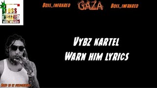 Vybz Kartel - Warn Him Lyrics